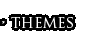 Themes